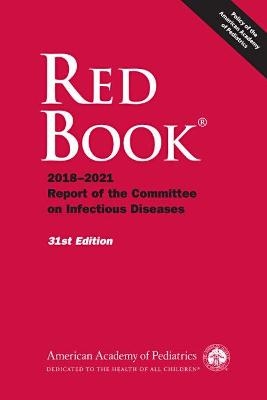 Red Book (R) -  American Academy of Pediatrics Committee on Infectious Diseases