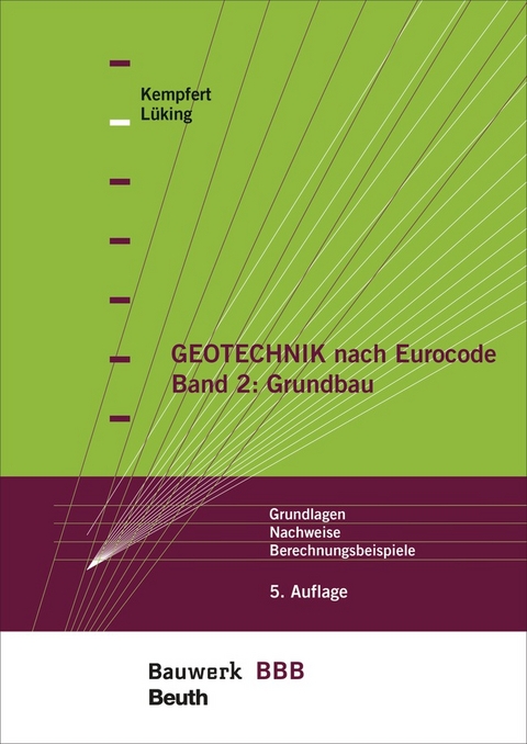 Geotechnik nach Eurocode Band 2: Grundbau - Buch mit E-Book - Hans-Georg Kempfert, Jan L&uuml;king