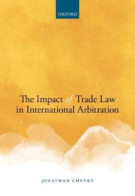 The Impact of Trade Law in International Arbitration