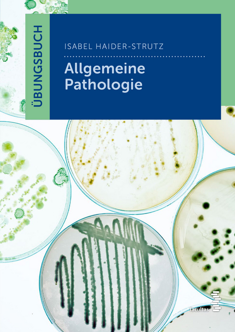 &Uuml;bungsbuch Allgemeine Pathologie - Isabel Haider-Strutz