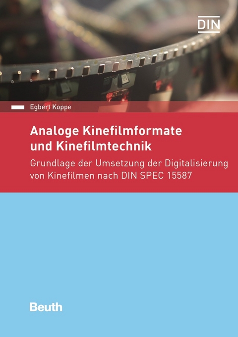 Analoge Kinefilmformate und Kinefilmtechnik - Buch mit E-Book - Egbert Koppe