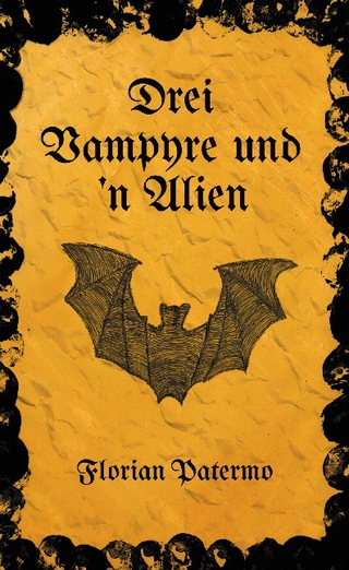 Drei Vampyre und 'n Alien