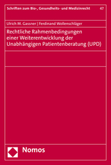 Rechtliche Rahmenbedingungen einer Weiterentwicklung der Unabh&auml;ngigen Patientenberatung (UPD) - Ulrich M. Gassner, Ferdinand Wollenschl&auml;ger
