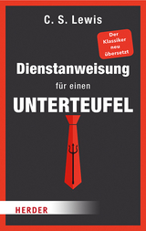 Dienstanweisung für einen Unterteufel neu übersetzt - Clive Staples Lewis