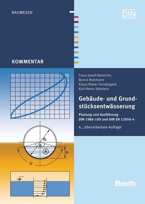 Gebäude- und Grundstücksentwässerung - Buch mit E-Book - Franz-Josef Heinrichs, Bernd Rickmann, Klaus-Dieter Sondergeld, Karl-Heinz Störlein