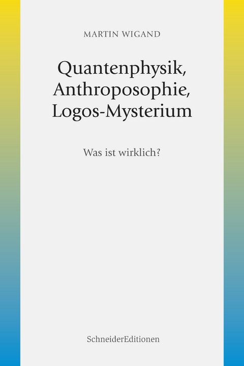 Quantenphysik, Anthroposophie, Logos-Mysterium - Martin Wigand