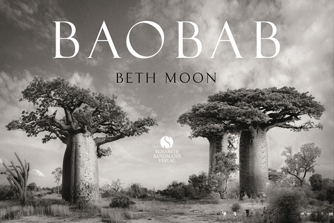 BAOBAB: Meine Reise zu den &auml;ltesten Lebewesen und Waldw&auml;chtern