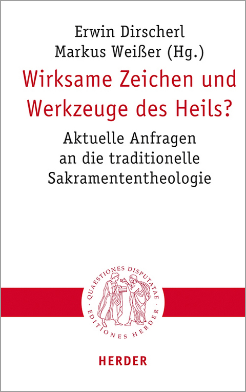 Wirksame Zeichen und Werkzeuge des Heils? - 