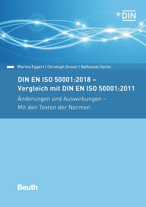 DIN EN ISO 50001:2018 - Vergleich mit DIN EN ISO 50001:2011, &Auml;nderungen und Auswirkungen - Mit den Texten der Normen - Buch mit E-Book