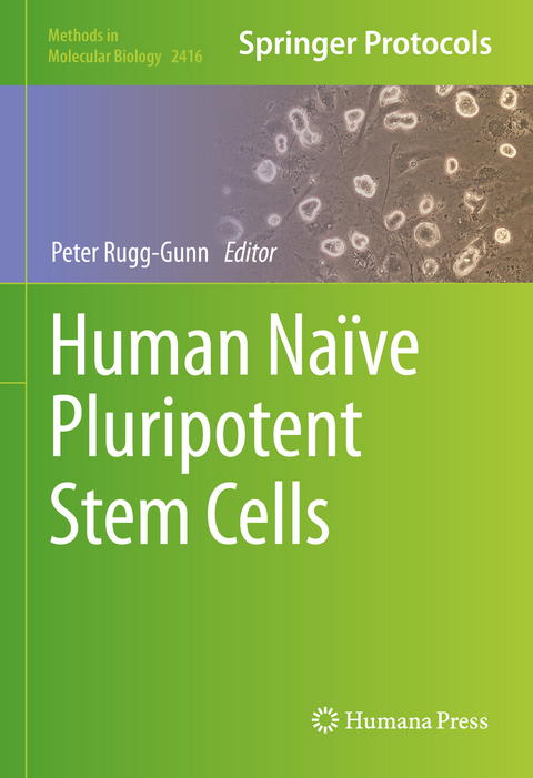 Human Na&iuml;ve Pluripotent Stem Cells - 