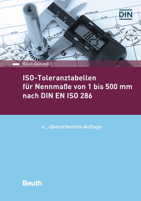 ISO-Toleranztabellen f&uuml;r Nennma&szlig;e von 1 bis 500 mm nach DIN EN ISO 286 - Buch mit E-Book - Ralph Dominik