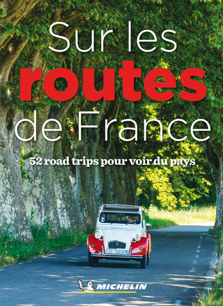 France - Sur les routes de France - 52 road trips