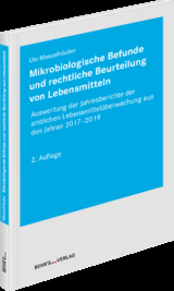 Mikrobiologische Befunde und rechtliche Beurteilung von Lebensmitteln - Ute Messelh&auml;u&szlig;er