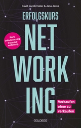 Erfolgskurs Networking - David Jacob Huber, Jana Jeske