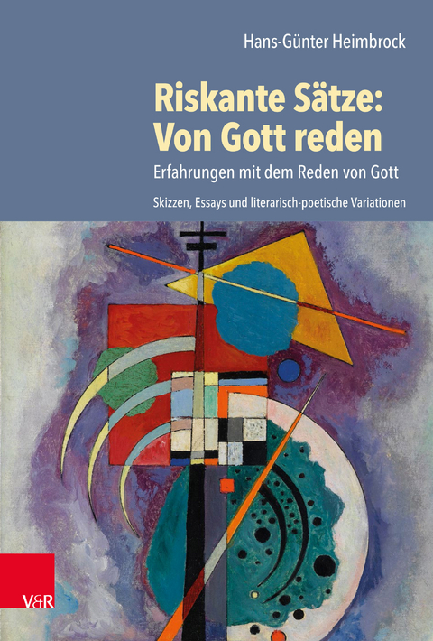 Riskante S&auml;tze: Von Gott reden - Hans-G&uuml;nter Heimbrock