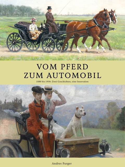 Vom Pferd zum Automobil - Andres Furger
