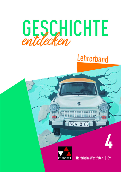 Geschichte entdecken &ndash; Nordrhein-Westfalen / Geschichte entdecken NRW LB 4 - Anne-Claire Berger, Martin Bergmeister, Rebekka Dresen, Meike G&ouml;nensay, Anne Gorgels, Matthias Herbers, Cornelia Herbers-Rauhut, Marius He&szlig;e, Florian Laufs, Bence Mauritz, Jan-Philipp Pomplun, Jana Scherzinger, Barbara Sch&uuml;ttenhelm, Niklas Schulte, Thomas Schulte, Sabrina Tolksdorf