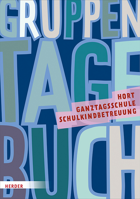 Gruppentagebuch: Hort, Schulkindbetreuung und Ganztagsschule