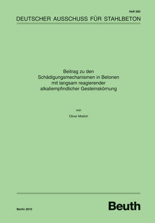 Beitrag zu den Schädigungsmechanismen in Betonen mit langsam reagierender alkaliempfindlicher Gesteinskörnung - Buch mit E-Book