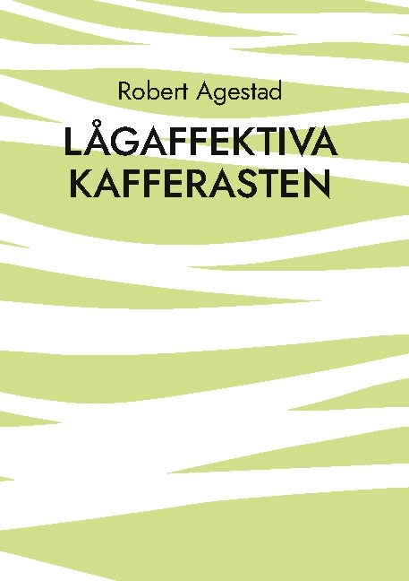 L&aring;gaffektiva kafferasten - Robert Agestad