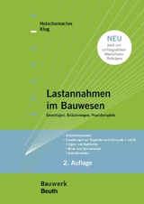 Lastannahmen im Bauwesen - Grundlagen, Erläuterungen, Praxisbeispiele - Buch mit E-Book - Klug, Yvette; Widjaja, Eddy; Holschemacher, Klaus