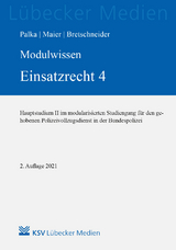 MODULWISSEN Einsatzrecht 4 - Sophie C. Palka, Lennard Maier, Harald Bretschneider