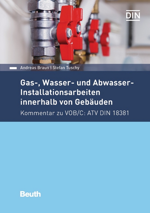 Gas-, Wasser- und Abwasser-Installationsarbeiten innerhalb von Geb&auml;uden - Buch mit E-Book - Andreas Braun, Clemens Schickel, Matthias Wagnitz, Stefan Tuschy
