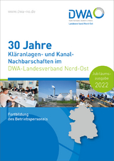 30 Jahre Kläranlagen- und Kanal-Nachbarschaften im DWA-Landesverband Nord-Ost 2022 - 