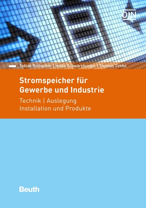 Stromspeicher f&uuml;r Gewerbe und Industrie - Buch mit E-Book - Heiko Schwarzburger, Thomas Timke, Tobias Rothacher