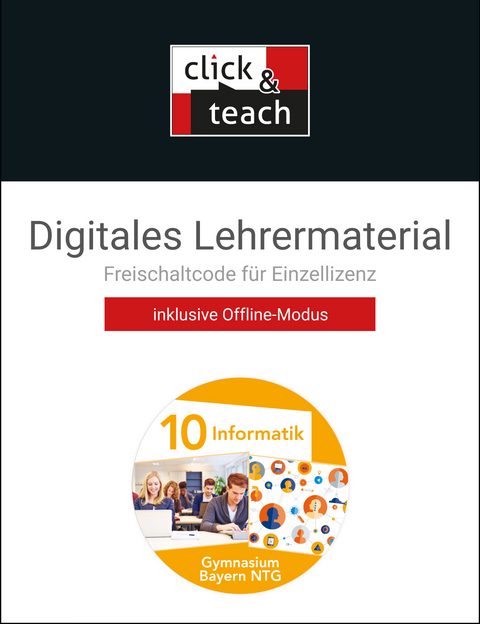 Informatik &ndash; Gymnasium Bayern / Informatik GY BY click & teach 10 NTG Box - Dieter Bergmann, Andr&eacute; Greubel, Verena Haller, Peter Mahns, Thomas Rau, Julia Reitberger, Wolfgang Riffelmacher, Ulrich Schneider, Anja Stube, Hilmar Vogel, Barbara Wieczorek