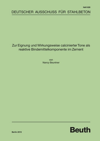 Zur Eignung und Wirkungsweise calcinierter Tone als reaktive Bindemittelkomponente im Zement - Buch mit E-Book