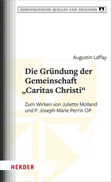 Die Gr&uuml;ndung der Gemeinschaft &bdquo;Caritas Christi&ldquo; - Augustin Laffay