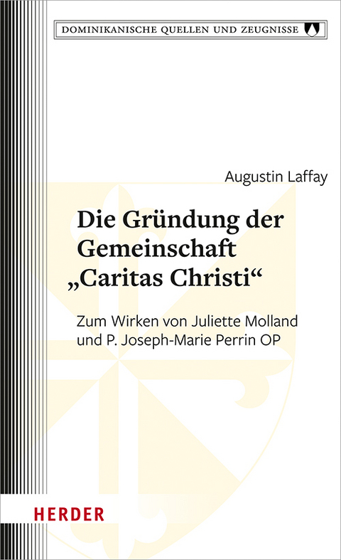 Die Gr&uuml;ndung der Gemeinschaft &bdquo;Caritas Christi&ldquo; - Augustin Laffay