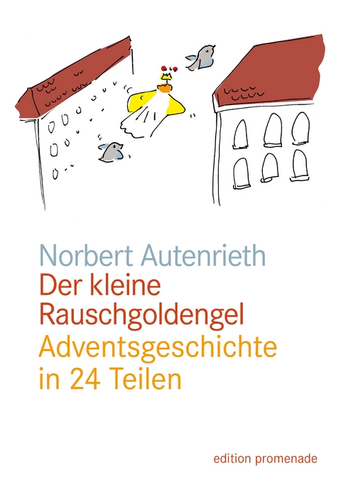 Der kleine Rauschgoldengel - Norbert Autenrieth
