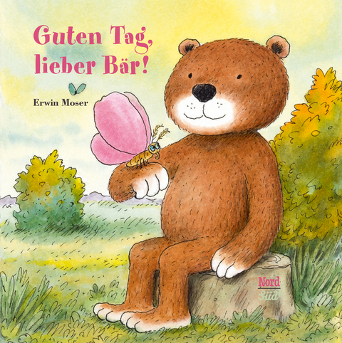 Guten Tag, lieber B&auml;r! - Erwin Moser