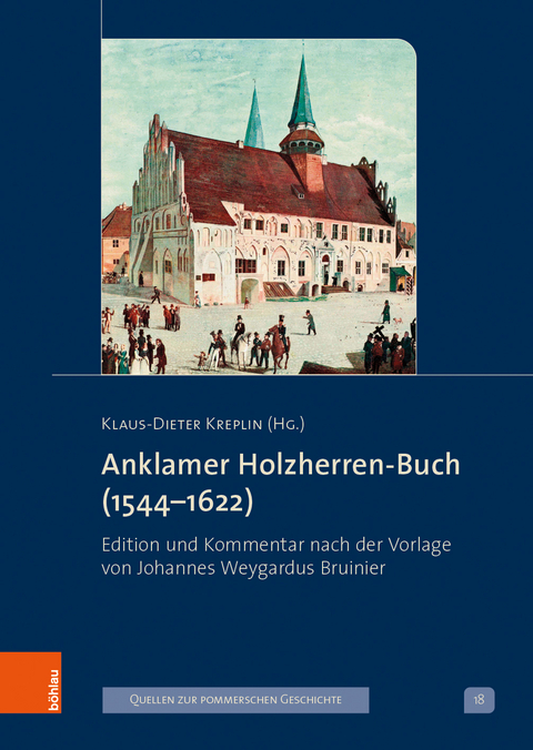 Anklamer Holzherren-Buch (1544&ndash;1622) - 