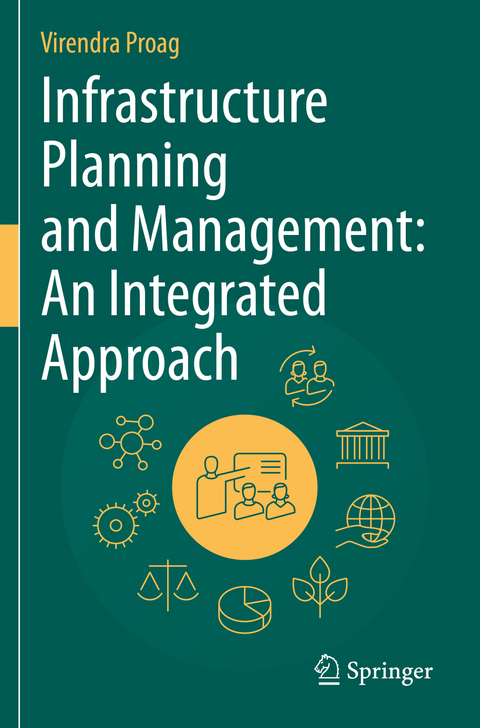 Infrastructure Planning and Management: An Integrated Approach - Virendra Proag