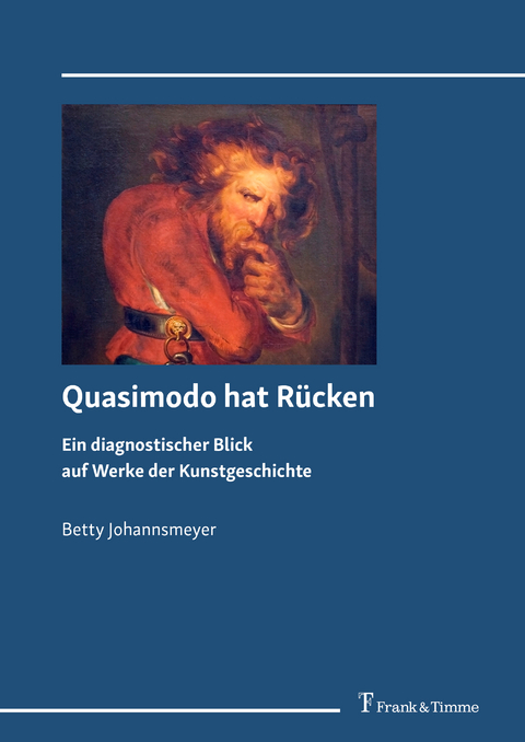 Quasimodo hat R&uuml;cken - Betty Johannsmeyer