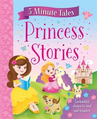 5 Minute Tales: Princess Stories -  Igloo Books Ltd
