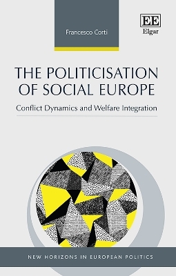 The Politicisation of Social Europe - Francesco Corti