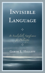 Invisible Language -  Garth L. Hallett