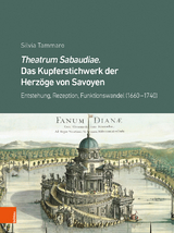 Theatrum Sabaudiae. Das Kupferstichwerk der Herz&ouml;ge von Savoyen - Silvia Tammaro