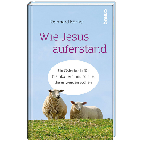 Wie Jesus auferstand - Reinhard K&ouml;rner