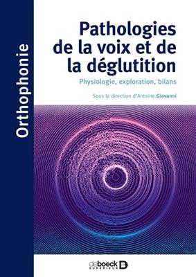 La voix : anatomie, physiologie et exploration -  Giovanni
