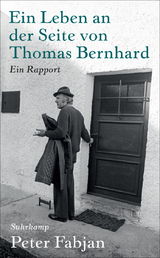 Ein Leben an der Seite von Thomas Bernhard - Peter Fabjan