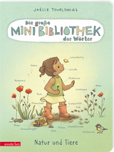 Die gro&szlig;e Mini-Bibliothek der W&ouml;rter - Natur und Tiere (Die Mini-Bibliothek der W&ouml;rter, Bd.) - Jo&euml;lle Tourlonias