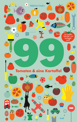 99 Tomaten & eine Kartoffel - Delphine Chedru