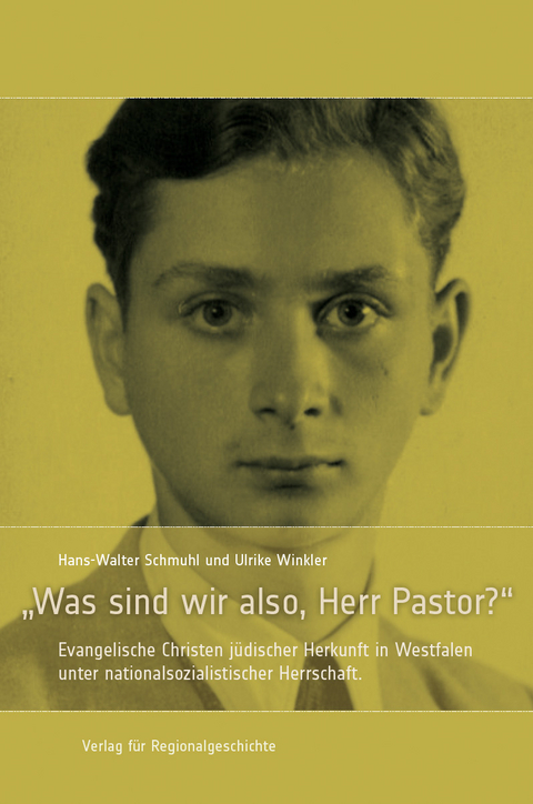 &raquo;Was sind wir also, Herr Pastor?&laquo; - Hans-Walter Schmuhl