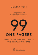 Compliance und Corporate Governance - 99 One Pagers - Monika Roth
