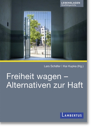 Freiheit wagen – Alternativen zur Haft